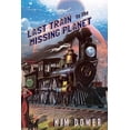 thumbnail image 1 of Last Train to the Missing Planet, (Paperback), 1 of 1