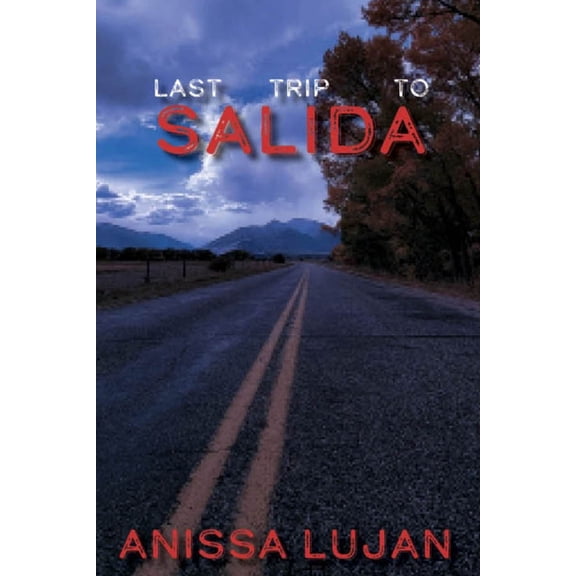 Last Trip to Salida, (Paperback)