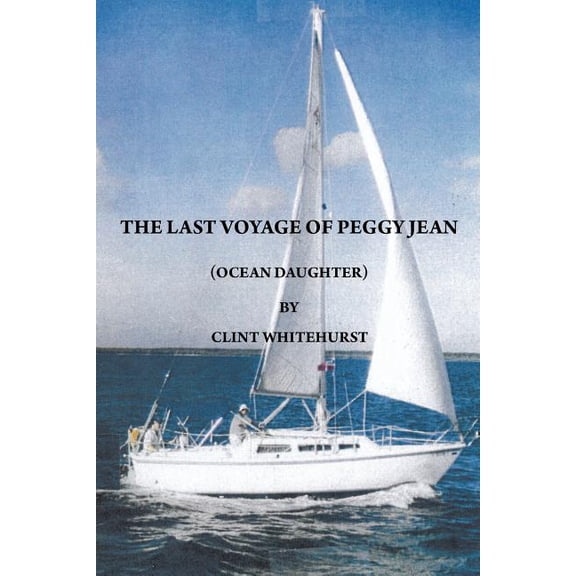 Last Voyage of Peggy Jean : Ocean Daughter