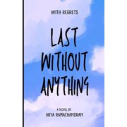Last Without Anything Last Without Anything Wheres my Love, Book 1, Paperback