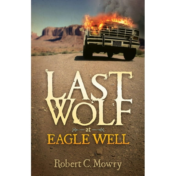 Last Wolf at Eagle Well (Paperback)