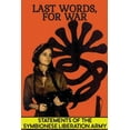thumbnail image 1 of Last Words, For War: Statements Of The Symbionese Liberation Army (SLA) - The Patty Hearst Kidnapping &amp; 22 month lif, (Paperback), 1 of 1