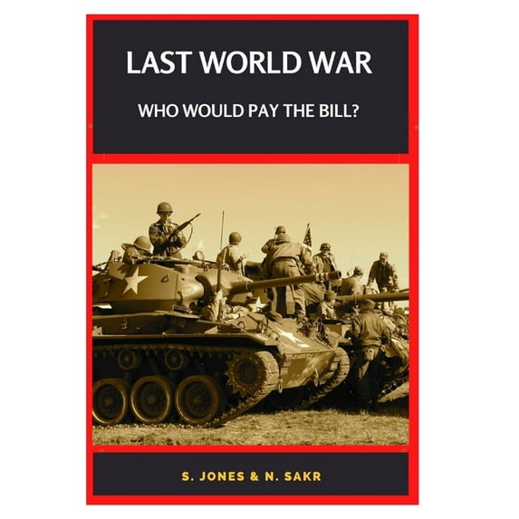 Last World War Who Would Pay the Bill?: Russia, USA, and China. The New Multipolar World (Paperback)