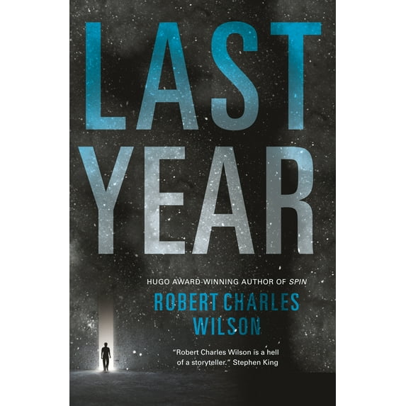Last Year (Hardcover) by Robert Charles Wilson