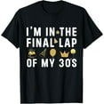 thumbnail image 1 of Last Year In My 30s Birthday Happy 39th Birthday Party T-Shirt, 1 of 5