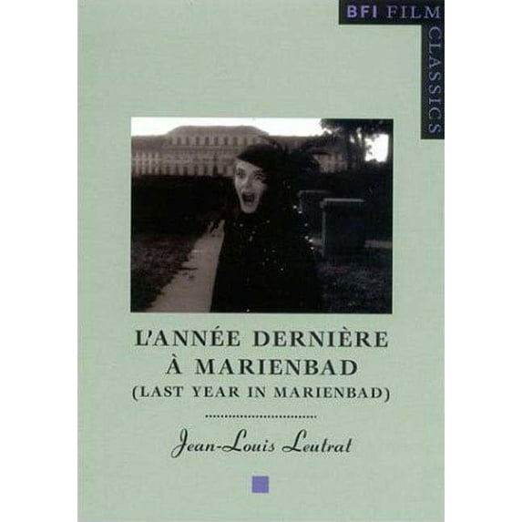 Last Year in Marienbad: ("L'annee Derniere a Marienbad"): ("L'annee Derniere a Marienbad")