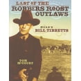 thumbnail image 1 of Pre-Owned Last of the Robbers Roost Outlaws: Moab’s Bill Tibbetts (Paperback) 0937407151, 1 of 1