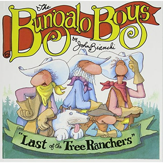 Pre-Owned Last of the Tree Ranchers: Bungalo Boys (Paperback) 0921285000 9780921285007