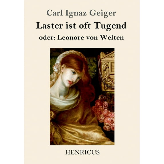 Laster ist oft Tugend: oder Leonore von Welten, (Paperback)