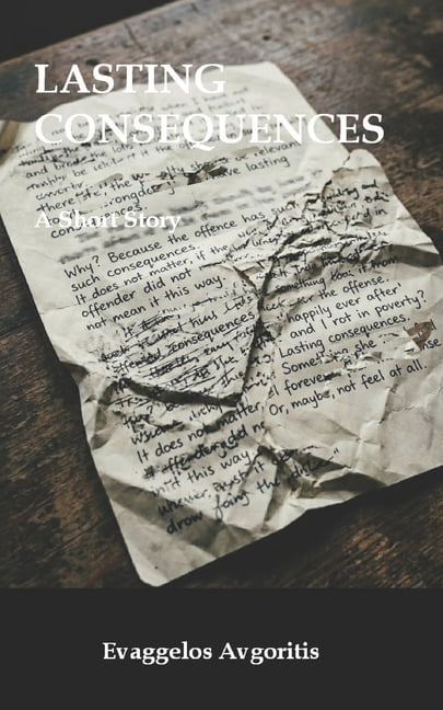 Lasting Consequences: A Short Story, (Paperback)