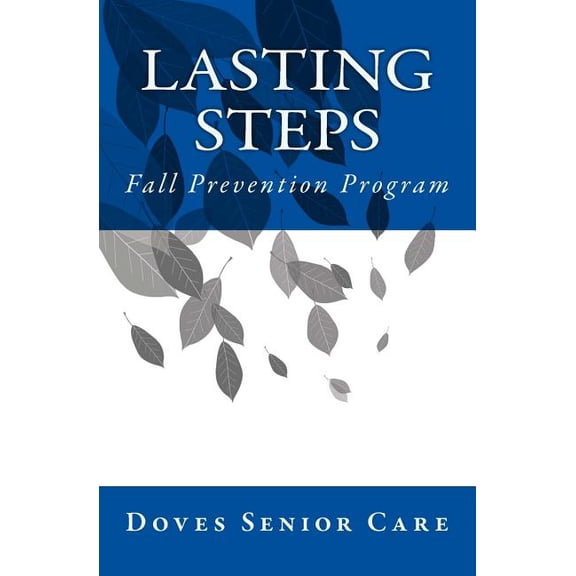 Lasting Steps: Fall Prevention Program, (Paperback)