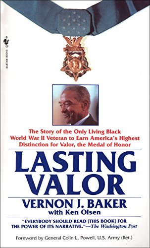 Pre-Owned Lasting Valor: The Story of the Only Living Black World War II Veteran to Earn America's Highest Distinction for Valor, the Medal of (Mass Market Paperback) 0553580620 9780553580624