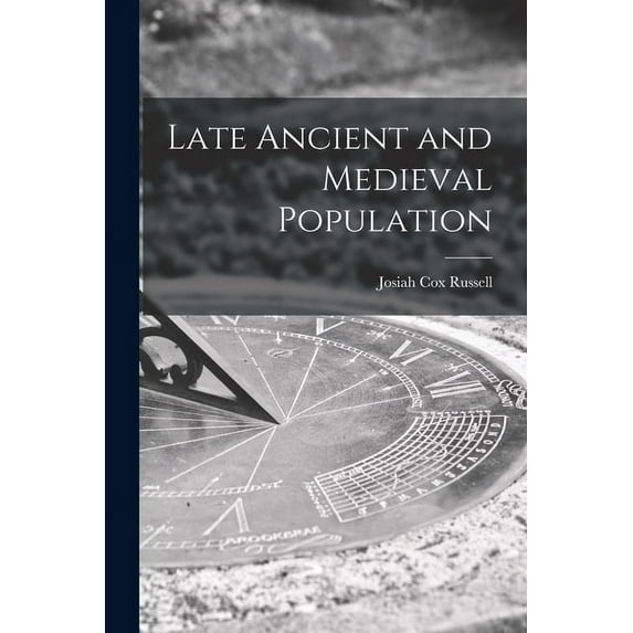 Late Ancient and Medieval Population, (Paperback)