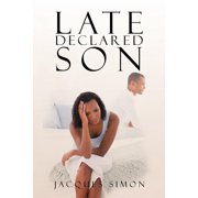 Late Declared Son, Paperback