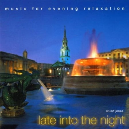 Late Into The Night: music for evening relaxtion Stuart Jones (CD)