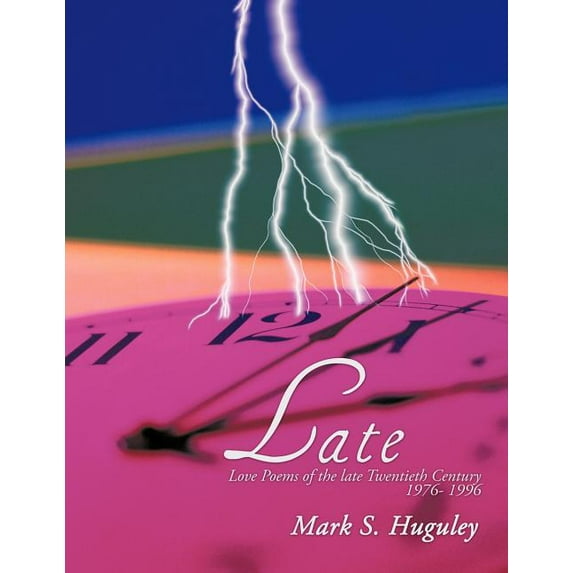 Late : Love Poems of the Late Twentieth Century 1976-1996