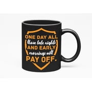 Late Nights, Early Mornings. Inspire, Co, Black 11oz Ceramic Mug