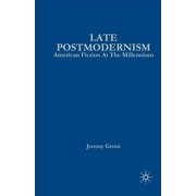 Late Postmodernism American Fiction at the Millennium, Paperback