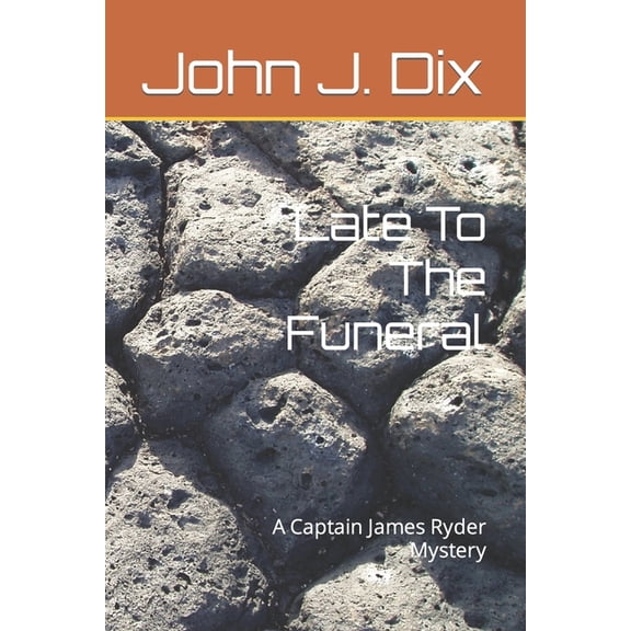 Late To The Funeral: A Captain James Ryder Mystery, (Paperback)