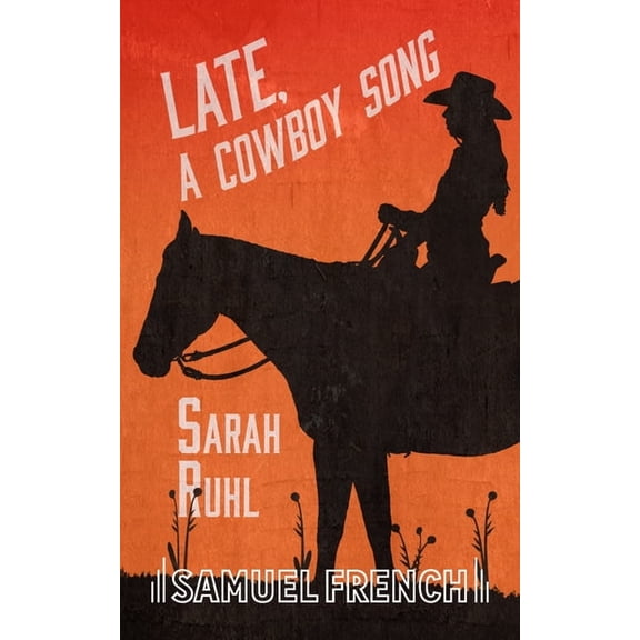 Late, a Cowboy Song, (Paperback)