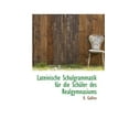 thumbnail image 1 of Lateinische Schulgrammatik F R Die Sch Ler Des Realgymnasiums (Paperback), 1 of 1