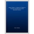 thumbnail image 1 of Latent Talent : In Search of Talent in the Arts Outside the Formal Education Sector, 1 of 1