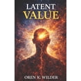 thumbnail image 1 of Latent Value: A Book About What Already Exists, (Paperback), 1 of 1
