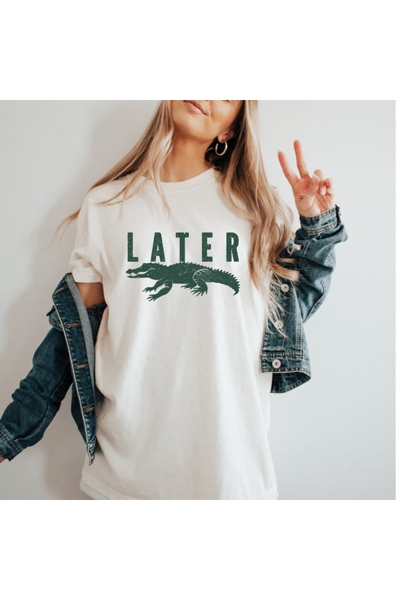 Later Aligator T-Shirt - Retro Later Shirt - Gator Shirt For Women - For Her - Cute Alligator Shirt - Animal Lover Tee - Retro Tshirt