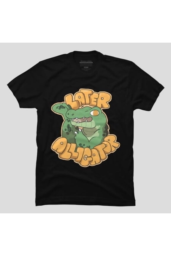 Later Alligator Funny Pun Graphic, H28780 Unisex T-Shirt, Up to 5XL Available