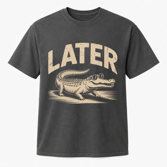 Later Alligator Graphic T-Shirt, Funny Unisex Classic Fit Tee