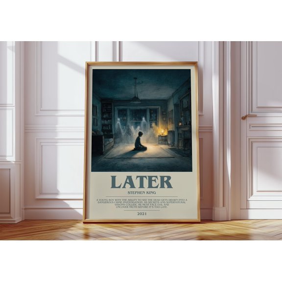 Later By Stephen King Horror Literary Wall Art Refined Edition Poster , Poster Print Only