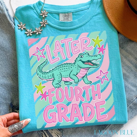 Later Fourth Grader Teacher Shirt Last Day of School Gift Last Day of 4th Grade Tshirt Sum