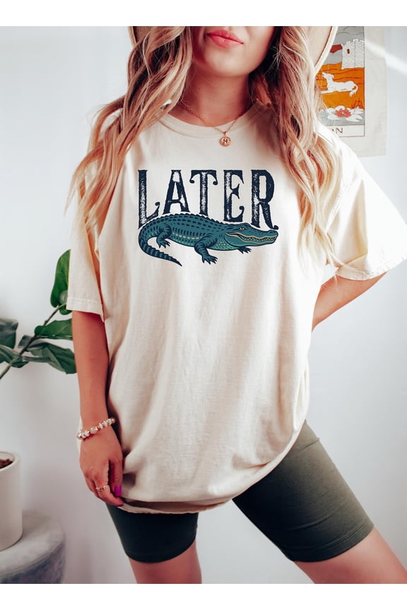 Later Gator Shirt, Alligator T-Shirt, Southern Saying Tee, Retro Gator Shirt, Florida Graphic Tee,Animal Shirt,Crocodile Tee SWEATSHIRT All Size S-5XL