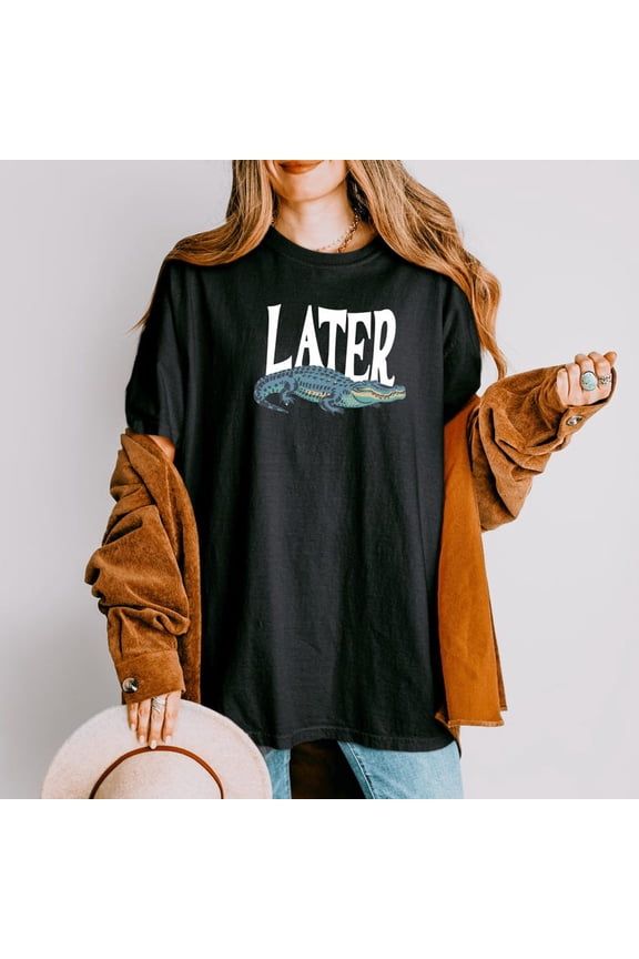 Later Gator Shirt, Funny Alligator Tee Retro Style, Cute Vintage Florida Tee Gift For Him or Her, Swamp Humor Shirt