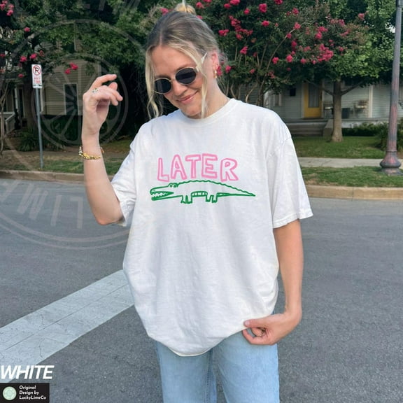 Later Gator Shirt, Sarcastic Shirt, Funny Womens Shirt, Offensive Shirt, Alligator Shirt, Crocodile Shirt, Funny Mom Tee