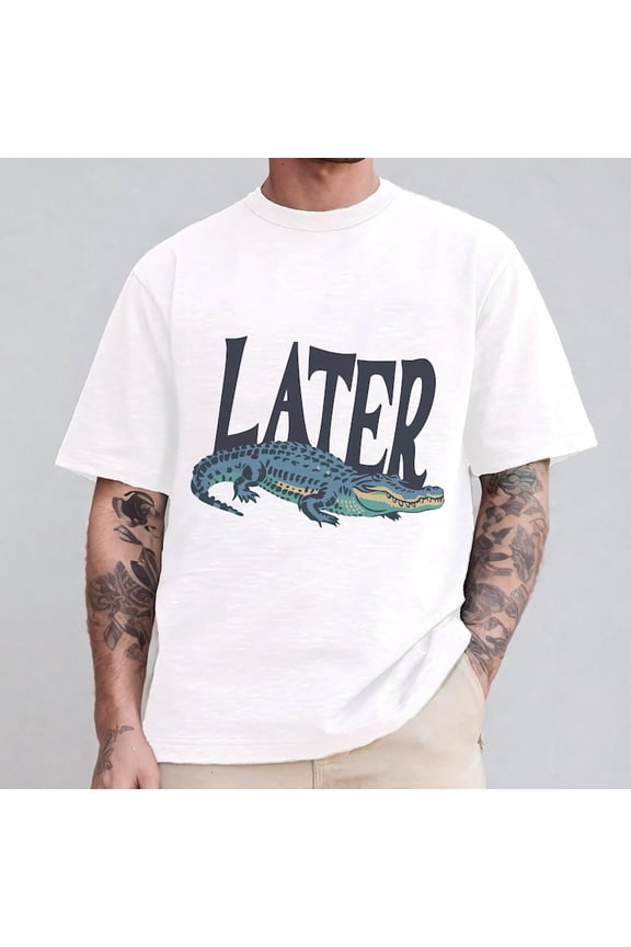 Later Gator T-Shirt, Funny Alligator T-Shirt, Sarcastic Quote T-Shirt, Florida T-Shirt, Gift for Her Shirt