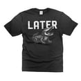 thumbnail image 1 of Later Gator T-Shirt See Ya Later Funny Shirts for Men Alligator Tee Shirt Sarcastic Tee (3X-Large Black), 1 of 6