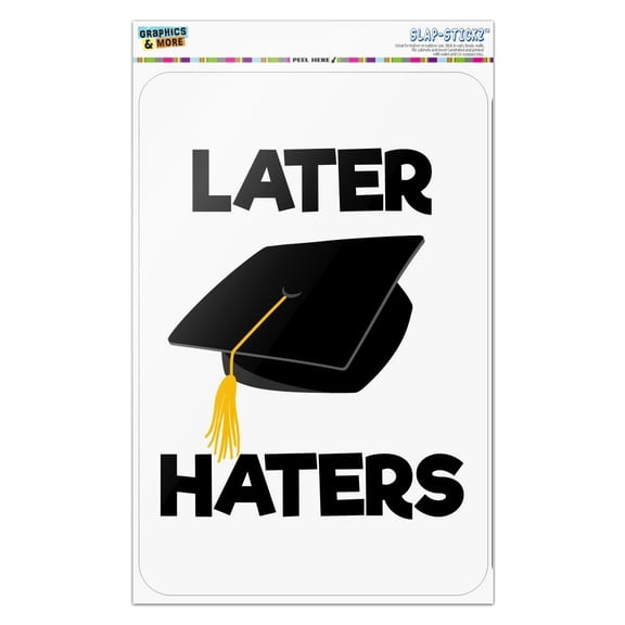 Later Haters Graduation Cap Home Business Office Sign