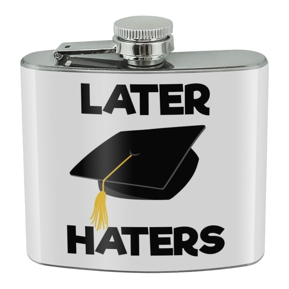 Later Haters Graduation Cap Stainless Steel 5oz Hip Drink Kidney Flask