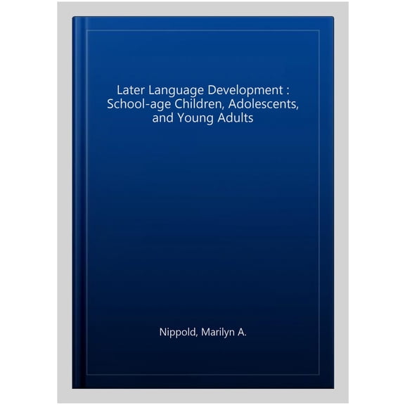 Pre-Owned Later Language Development : School-age Children, Adolescents, and Young Adults