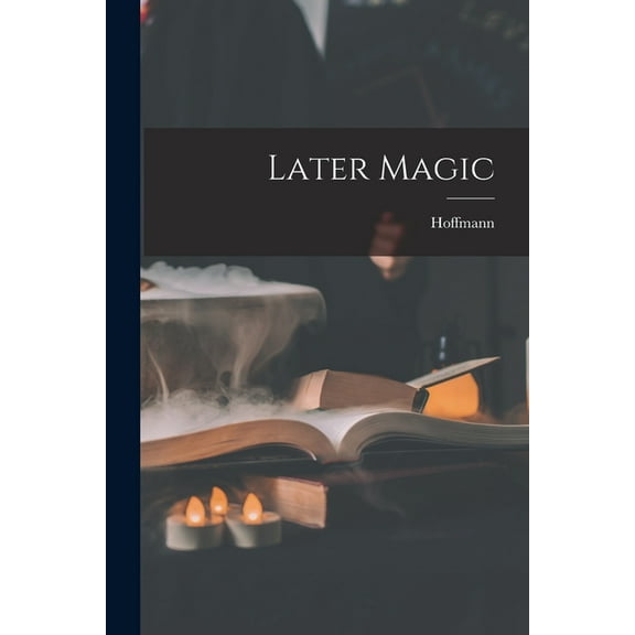 Later Magic, (Paperback)