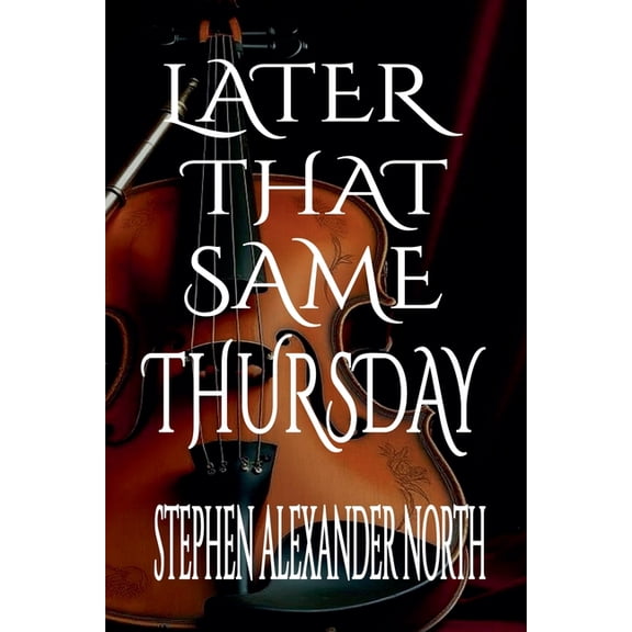 Later That Same Thursday, (Paperback)