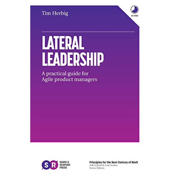 Pre-Owned Lateral Leadership: A Practical Guide for Agile Product Managers (Paperback) 1729204937 9781729204931