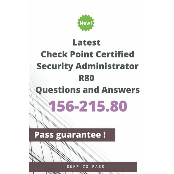 Latest Check Point Certified Security Administrator 156-215.80 R80 Questions and Answers: 156-215.80 Workbook