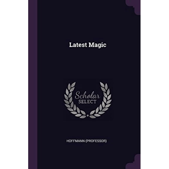 Latest Magic Paperback 1378521307 9781378521304 Hoffmann Professor