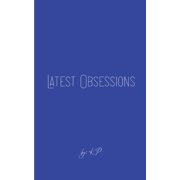 Latest Obsessions, (Paperback)