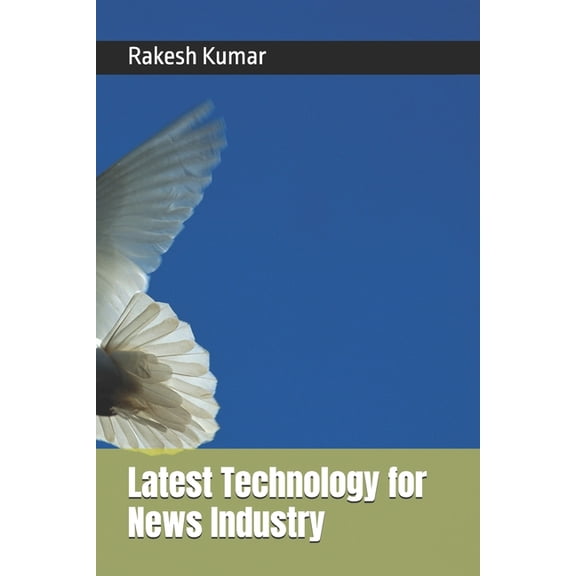 Latest Technology for News Industry, (Paperback)