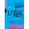 thumbnail image 1 of Latex in 24 Hours: A Practical Guide for Scientific Writing, (Paperback), 1 of 1