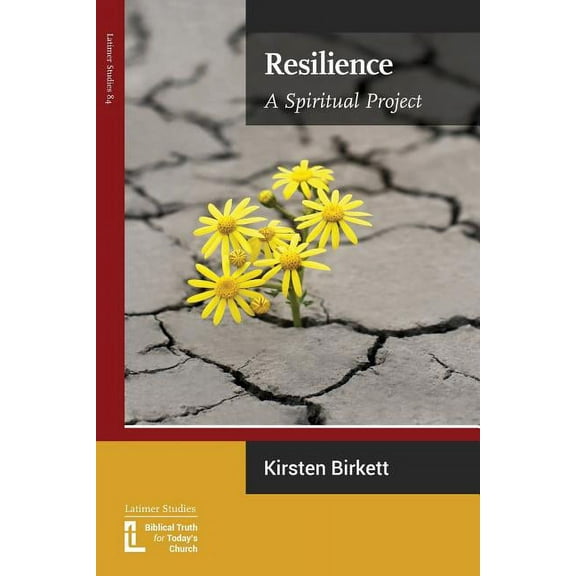 Latimer Studies: Resilience: A Spiritual Project (Paperback)