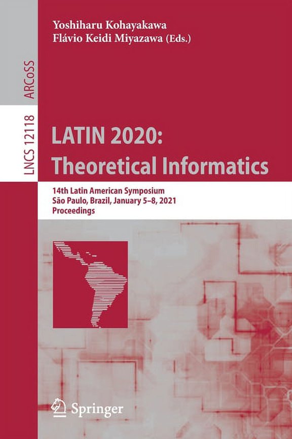 Latin 2020: Theoretical Informatics: 14th Latin American Symposium, So Paulo, Brazil, January 5-8, 2021, Proceedings, (Paperback)